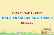 Bài 3 trang 42 SGK Toán 7 chân trời sáng tạo tập 1